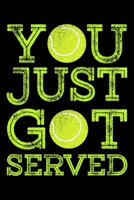 YOU JUST GOT SERVED: Blank Lined Notebook, 6 x 9, 120 White Color Pages, Matte Finish Cover 169473305X Book Cover