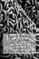 Fifty Years in Chains 1544749031 Book Cover