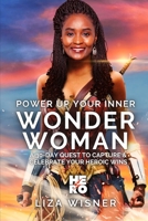 Power Up Your Inner Wonder Woman: A 30 Day Quest to Capture and Celebrate Your Heroic Wins B09X29Z9BR Book Cover