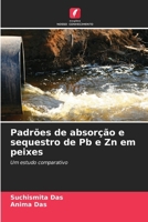 Padrões de absorção e sequestro de Pb e Zn em peixes (Portuguese Edition) 6209818285 Book Cover