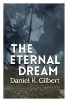 The Eternal Dream 1500663328 Book Cover