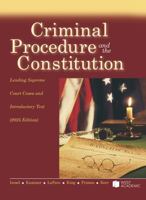 Criminal Procedure and the Constitution, Leading Supreme Court Cases and Introductory Text, 2025 (American Casebook Series) B0FHJB8L9X Book Cover