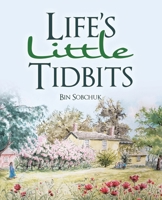 Life’s Little Tidbits 1663282919 Book Cover
