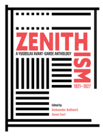 Zenithism (1921–1927): A Yugoslav Avant-Garde Anthology 1644697211 Book Cover