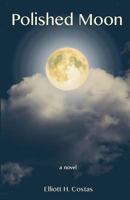 Polished Moon 1535601124 Book Cover