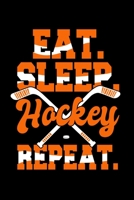 Eat Sleep Hockey Repeat: Blush Notes Journal And Diary For Recording Feeling, Thoughts, Wishes And Dreams For Ice Hockey Lovers, Ice Hockey Players And Fans (6 x 9; 120 Pages) 1697874746 Book Cover