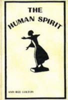 The Human Spirit 0917187059 Book Cover