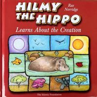 Hilmy the Hippo: Learns About the Creation 0860373134 Book Cover