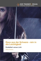Raus aus der Schwere - rein in die Leichtigkeit (German Edition) 6209912117 Book Cover