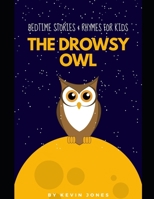 The Drowsy Owl - Bedtime Stories & Rhymes B0C527JBXK Book Cover