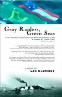 Gray Raiders, Green Seas 0979484707 Book Cover