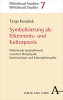 Bedeutsamkeit, Welt Und Mensch: Whiteheads Symbolphilosophie (Whitehead Studien, 7) 3495491945 Book Cover