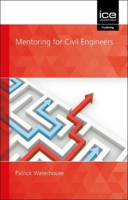 Mentoring for Civil Engineers 0727764306 Book Cover