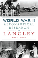 World War II Aeronautical Research at Langley 1467149845 Book Cover