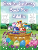 Easter Coloring Book For Adults: Lovely Easter coloring book for Adults with Beautiful eggs Design, Tangled Ornaments, and More! null Book Cover