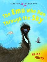 The Emu Who Ran Through the Sky 1925936015 Book Cover