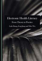 Electronic Health Literacy: From Theory to Practice 103646220X Book Cover