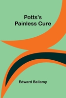 Potts's Painless Cure 936147698X Book Cover