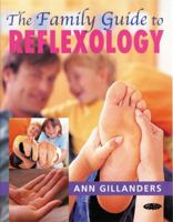 The Family Guide to Reflexology 1856752461 Book Cover