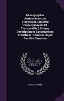 Monographia Auriculaceorum Viventium, (Adjectis Proserpinaceis Et Truncatellis.) Sistens Descriptiones Systematicas Et Criticas Omnium Hujus Familia Generum 1342785738 Book Cover