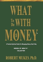 What To Do With Money 0970179936 Book Cover