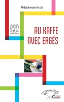 Au kaffe avec Ergës (Harmattan Sénégal) (French Edition) 2343131783 Book Cover