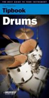 Tipbook - Drums: The Best Guide to Your Instrument