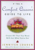 The Comfort Queen's Guide to Life: Create All That You Need with Just What You've Got 0609605275 Book Cover
