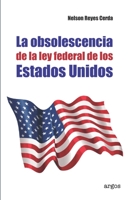 Estudio crítico. La obsolescencia de la ley federal de los Estados Unidos. Su historia B09498DT76 Book Cover
