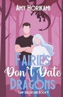Fairies Don't Date Dragons (Camp Spellbound (Romcom Special Edition)) B0GL92V5KB Book Cover