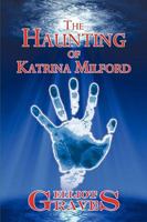 The Haunting Of Katrina Milford 1438971214 Book Cover