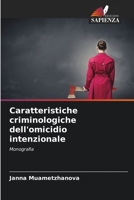 Caratteristiche criminologiche dell'omicidio intenzionale: Monografia 6204164139 Book Cover