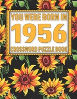 Crossword Puzzle Book: You Were Born In 1956: Large Print Crossword Puzzle Book For Adults & Seniors B091WJBNLV Book Cover