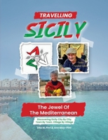 Travelling Sicily : The Jewel Of The Mediterranean 1971138703 Book Cover