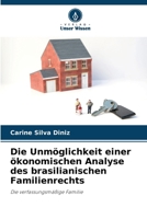 Die Unmöglichkeit einer ökonomischen Analyse des brasilianischen Familienrechts (German Edition) 6208039002 Book Cover