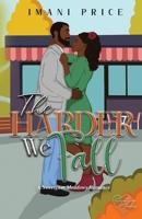 The Harder We Fall: An African-American Romance Stand-Alone (A Sweetgum Meadows Romance) 1960207652 Book Cover