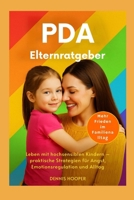 PDA Elternratgeber: Leben mit hochsensiblen Kindern – praktische Strategien für Angst, Emotionsregulation und Alltag B0FWBVB8GT Book Cover