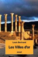 Les villes d'or; Alg�rie et Tunisie romaines 1539628078 Book Cover