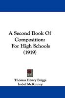 A Second Book of Composition for High Schools 1144806534 Book Cover