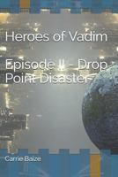 Drop Point Disaster 1791741290 Book Cover