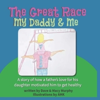 The Great Race - My Daddy & Me B0CQP3VJ93 Book Cover