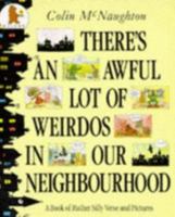 There's an Awful Lot of Weirdos in Our Neighborhood: And Other Wickedly Funny Verse