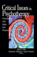 Critical Issues in Psychotherapy: Translating New Ideas Into Practice 0761920811 Book Cover