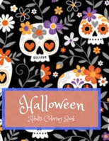 Halloween Adults Coloring Book: Anti-Stress Relaxation Present For Adult’s Women Men Teenager Teens 45+ Unique Designs for Halloween B08L48M5VS Book Cover