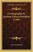 Cosmographia In Quatuor Libros Distributa (1598) 1166488306 Book Cover