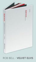 Velvet Elvis: Repainting the Christian Faith 0062197215 Book Cover
