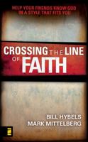 Crossing the Line of Faith: Help Your Friends Know God in a Style That Fits You 0310610338 Book Cover
