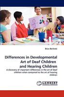 Differences in Developmental Art of Deaf Children and Hearing Children 3838345797 Book Cover