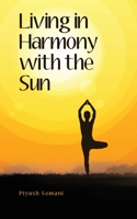 Living in Harmony with the Sun 9393388709 Book Cover