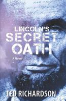 Lincoln's Secret Oath 1099594685 Book Cover